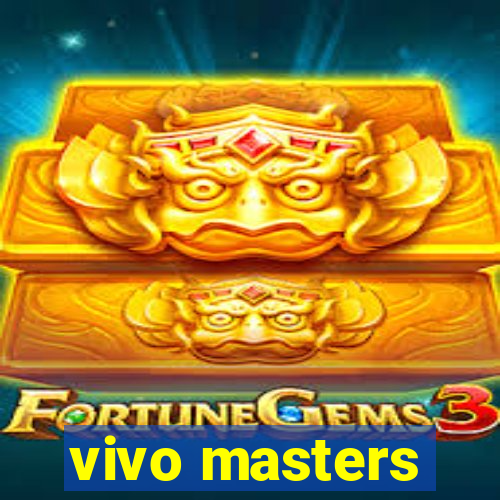 vivo masters